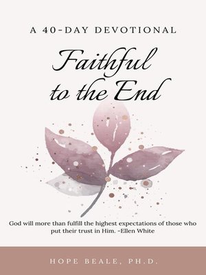 cover image of Faithful to the End